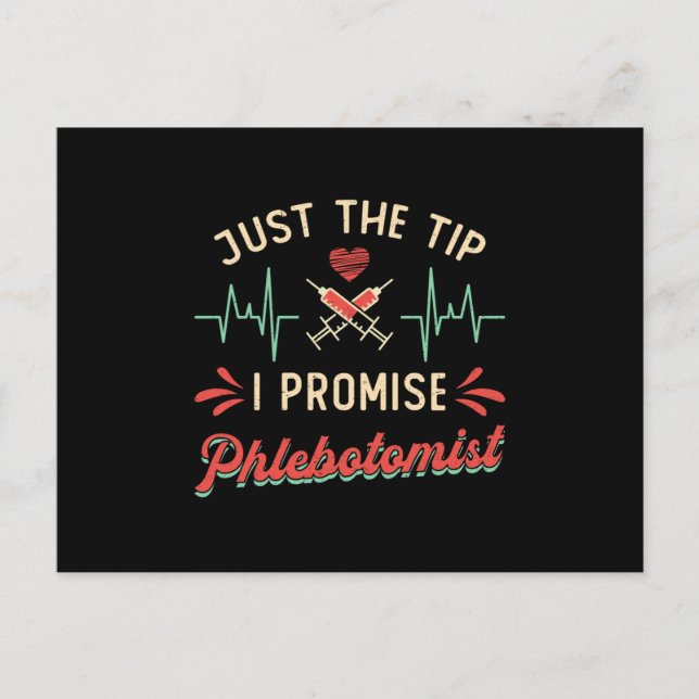 PhlebotomyJust The Tip I Promise Phlebotomist Postcard (Front)