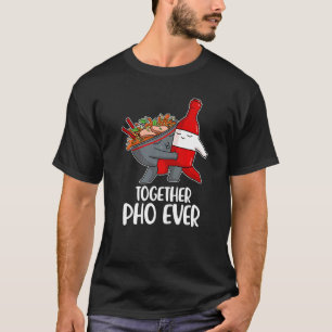 Pho Ever  2 T-Shirt