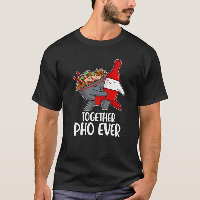 Pho Ever  2 T-Shirt (Front)