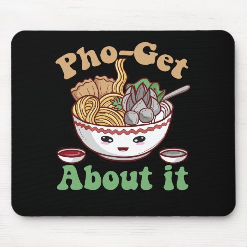 Pho_get About It Funny Vietnamese Pho Soup Kawaii Mouse Pad