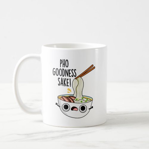 Pho Goodness Sake Funny Noodle Pun  Coffee Mug