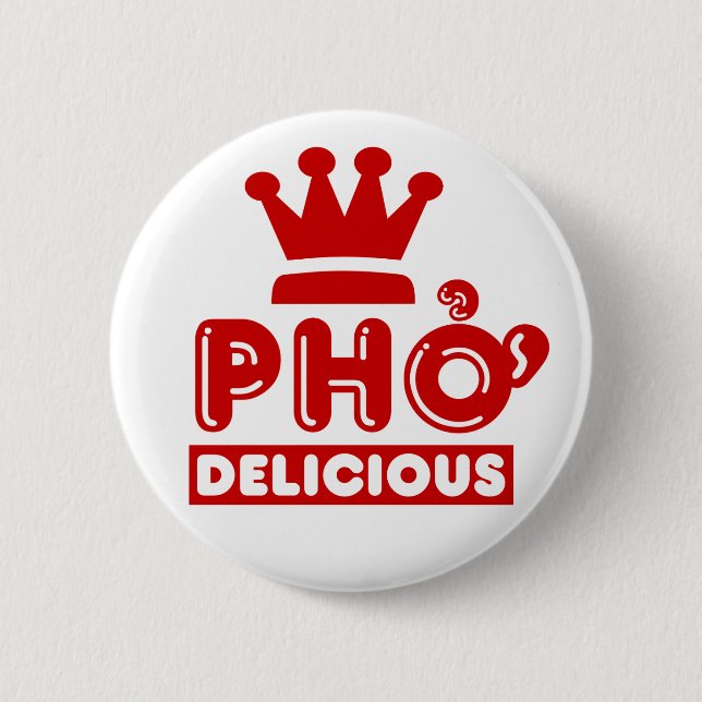 Pho King Delicious Button (Front)