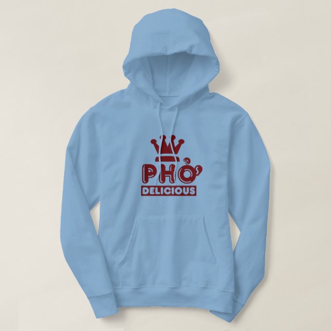 Pho King Delicious Hoodie (Design Front)