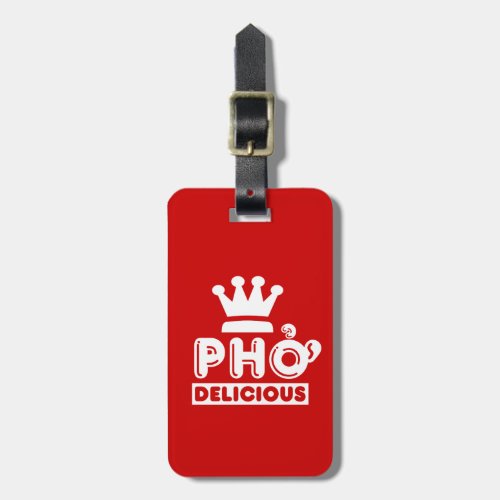Pho King Delicious Luggage Tag