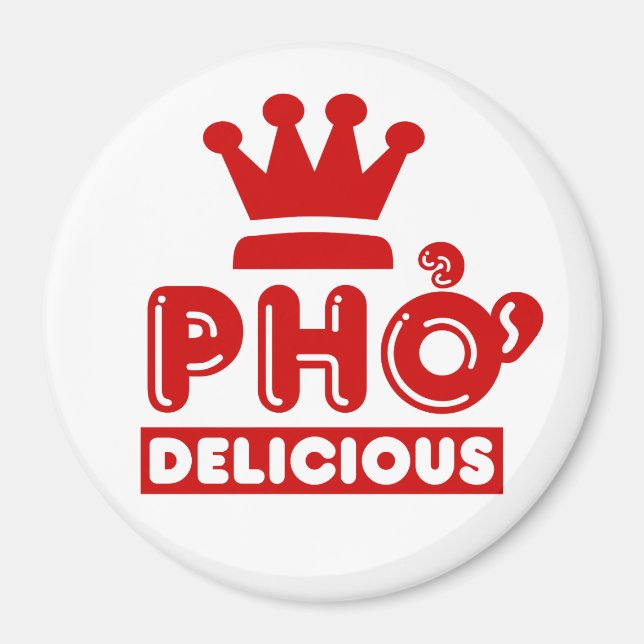 Pho King Delicious Magnet (Front)