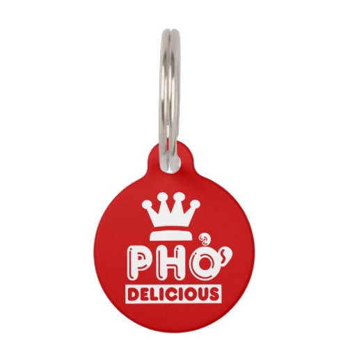 Pho King Delicious Pet Name Tag