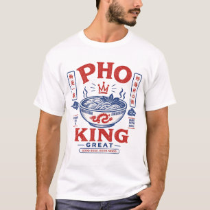 PHO-KING GREAT T-SHIRT