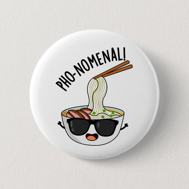 Pho-nomenal Funny Pho Soup Pun  Button (Front)