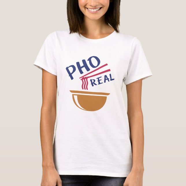 Pho Real T-Shirt (Front)