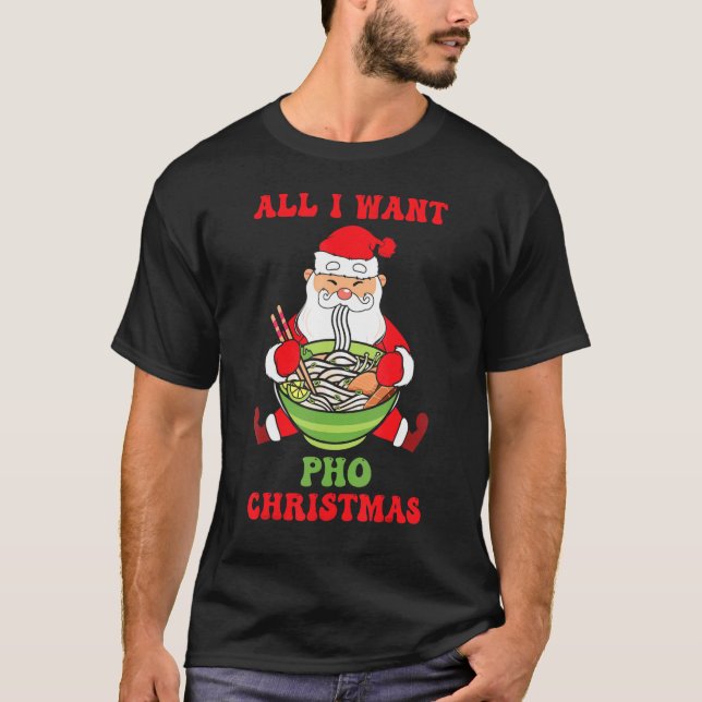 Pho  Vietnamese Cuisine Sho Foodie Chef Cook Chris T-Shirt (Front)
