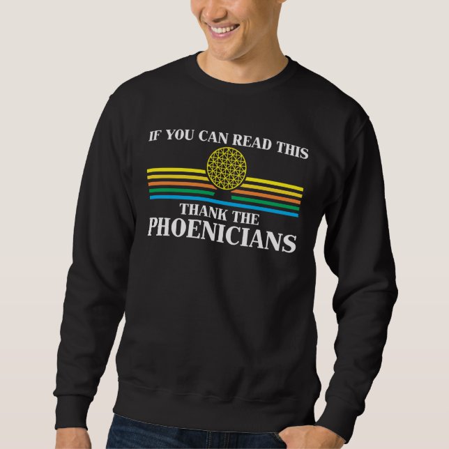 Phoenicia History Teacher Thank the Phoenicians Sweatshirt (Front)