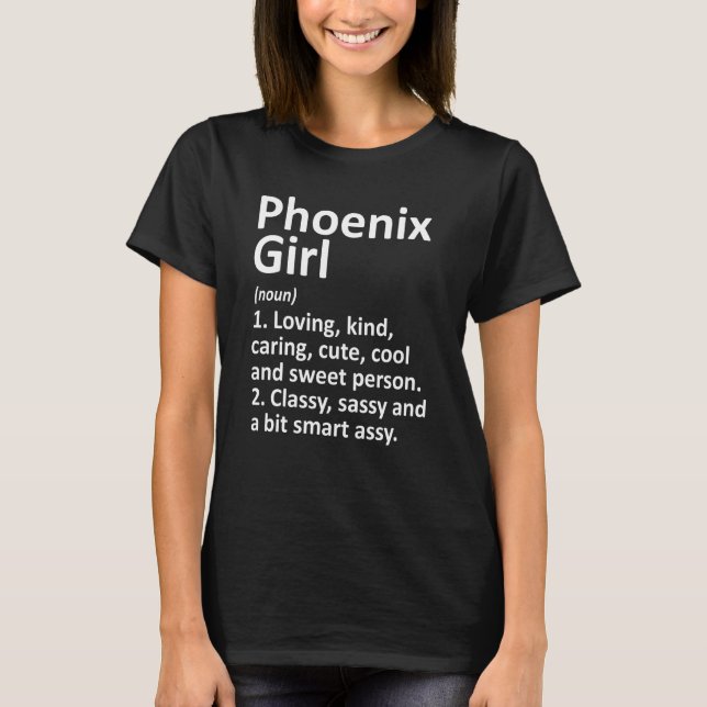 Phoenix Girl Or Oregon Funny City Home Roots T-Shirt (Front)