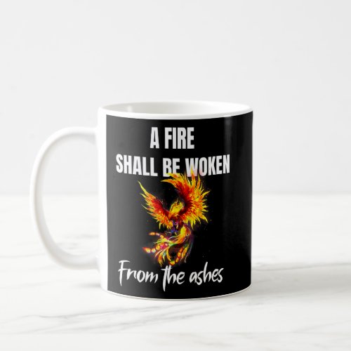 Phoenix Rising Quote Rise From The Ashes Rebirth S Coffee Mug