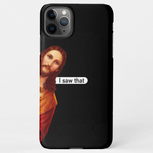 Phone Case I Saw That Jesus