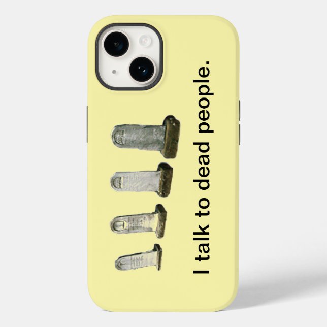 Phone Case - I talk to dead people (Back)