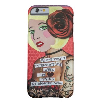 Phone Case-please Don't Interrupt Me Barely There Iphone 6 Case by badgirlart at Zazzle