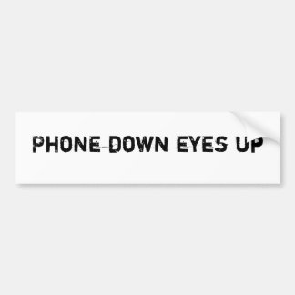 Phone Down Eyes Up Bumper Sticker