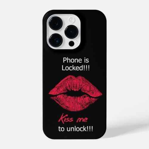 PHONE IS LOCKED KISS ME TO UNLOCK iPhone 14 PRO CASE