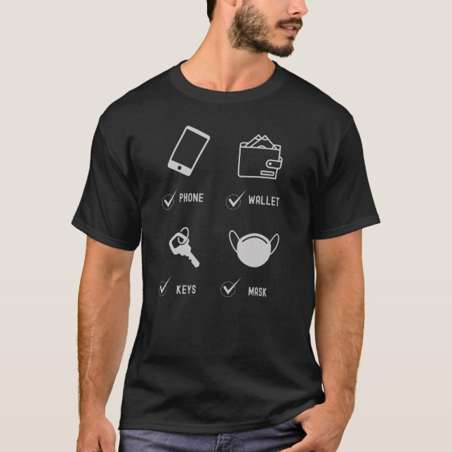 Phone Wallet Keys Mask Daily Checklist T-Shirt (Front)