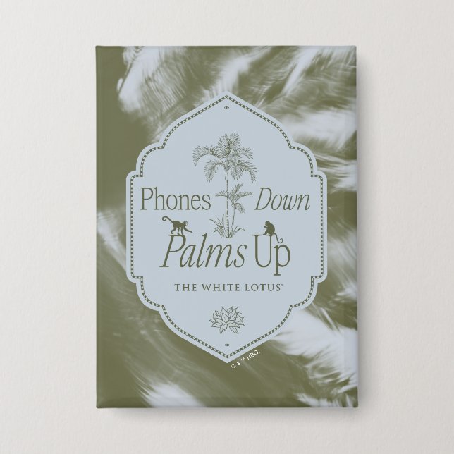 Phones Down, Palms Up - The White Lotus Button (Front)