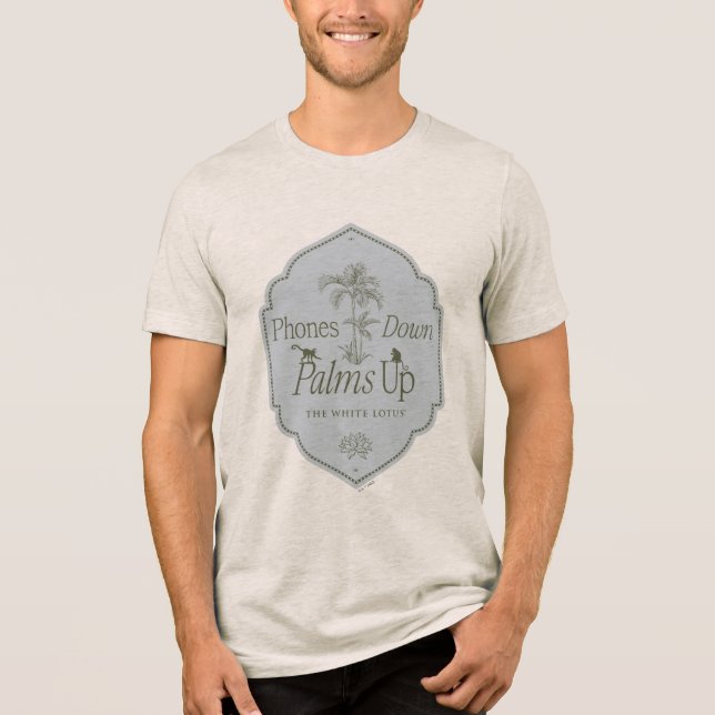 Phones Down, Palms Up - The White Lotus Tri-Blend Shirt (Front)