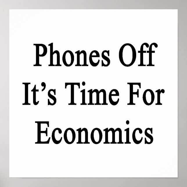 Phones Off It's Time For Economics Poster (Front)