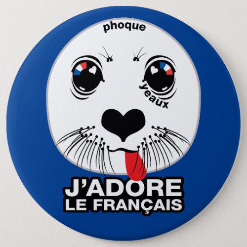 Phoque Yeaux Jadore le franais I LOVE FRENCH Button