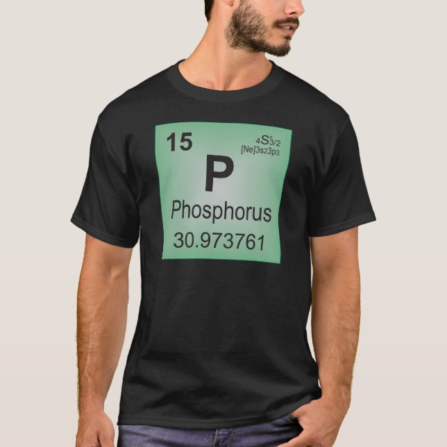 Phosphorus Individual Element - Periodic Table T-Shirt (Front)