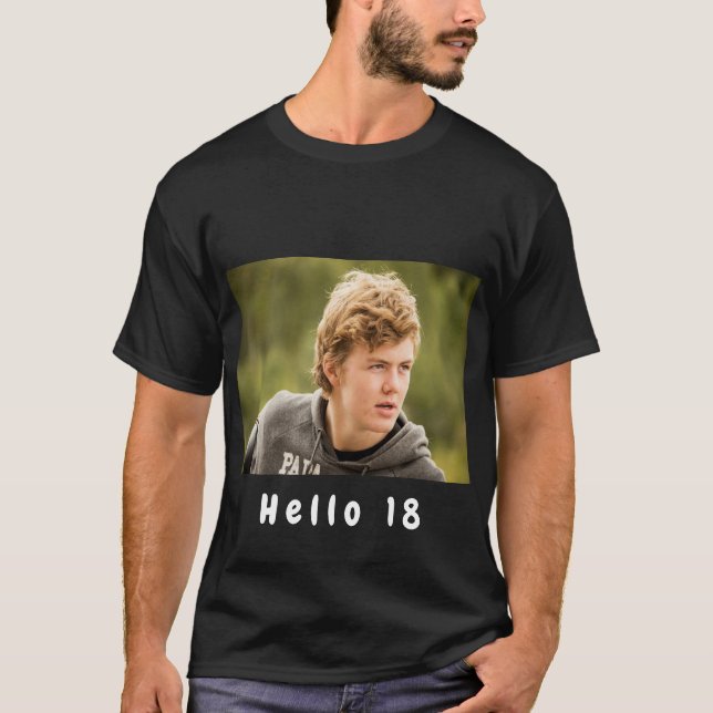 Photo 18th birthday hello 18 boy guy T-Shirt (Front)