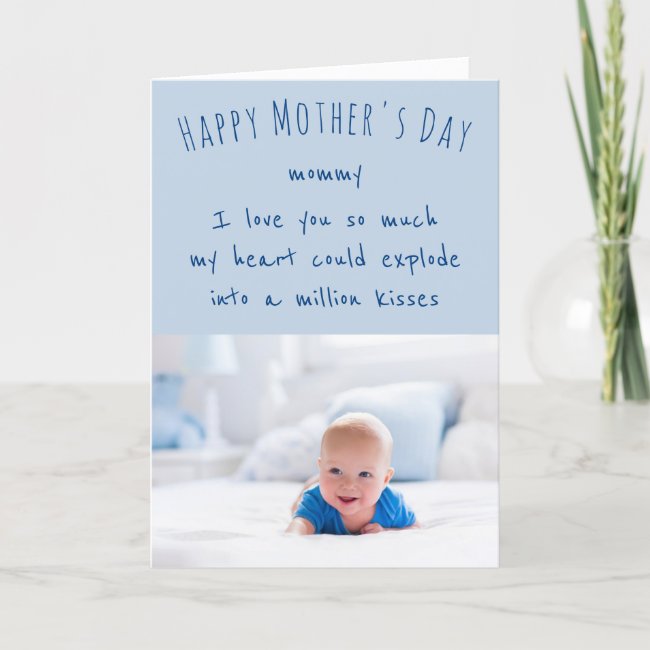 Photo and Cute Wording Blue Happy Mothers Day Card