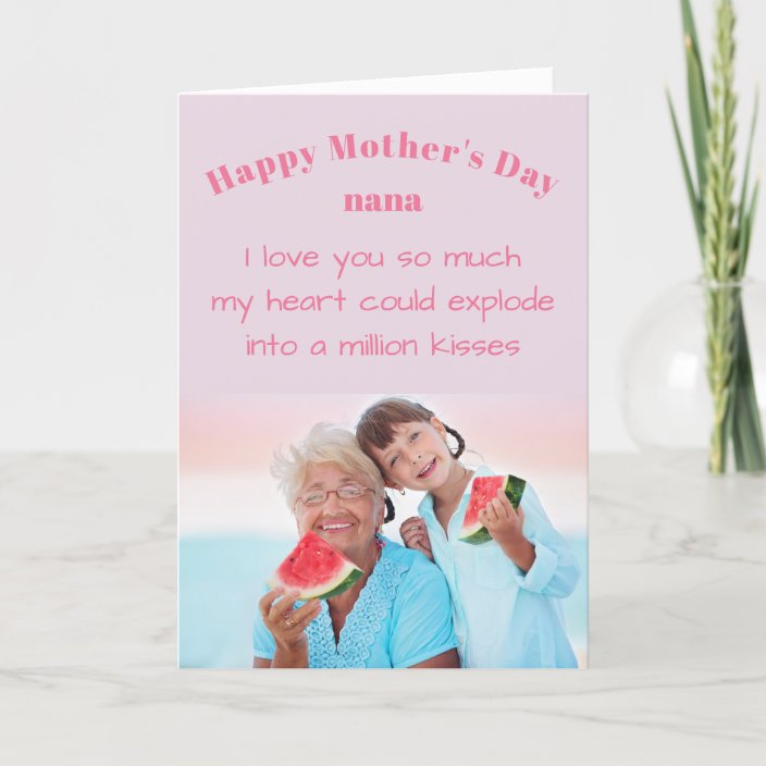 Photo and Cute Wording for Nana Mothers Day Card | Zazzle.com