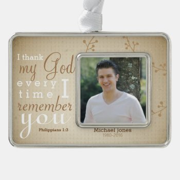 Photo And  Scripture Memorial Ornament by LightinthePath at Zazzle