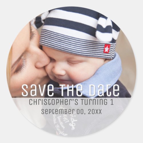 Photo baby first birthday save the date DIY modern Classic Round Sticker