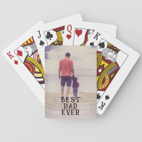 Photo Best Dad Ever Father Keepsake  Playing Cards