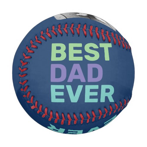 Photo Best Dad Ever _ Whimsical Greeting Baseball