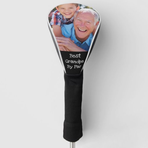 Photo Best Grandpa By Par Personalized Fun  Golf Head Cover