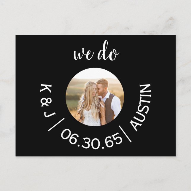 Photo Black We Do Wedding Save the Date Postcard (Front)