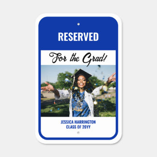 Photo Blue Reserved Parking for the Grad Metal Sign
