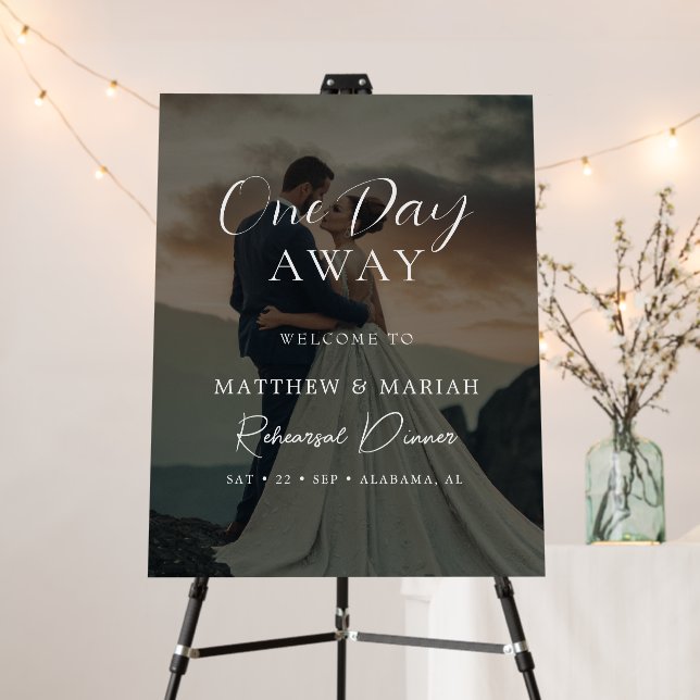 Photo Calligraphy One Day Away Rehearsal Dinner Foam Board (In Situ (Stand))