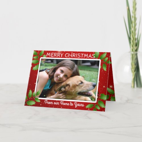 Photo Christmas Our Home to Yours Message Holiday Card