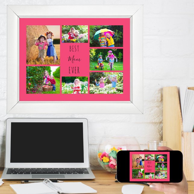 Photo Collage 7 Pictures Best Mom Ever Pink Poster (Creator Uploaded)