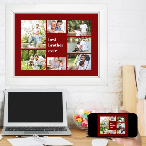 Photo Collage Best Brother Ever Maroon Poster