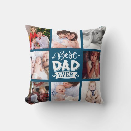 Photo Collage BEST DAD EVER Fathers Day Gift Throw Pillow