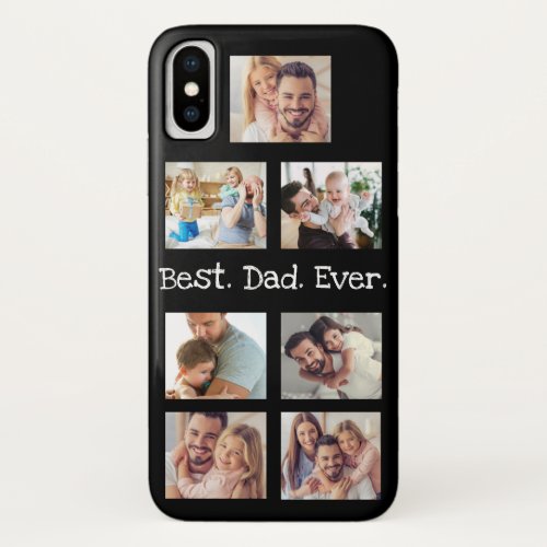 Photo Collage Best Dad Ever in Black and White   iPhone X Case