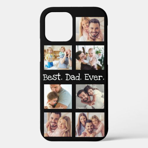 Photo Collage Best Dad Ever in Black and White  iPhone 12 Case