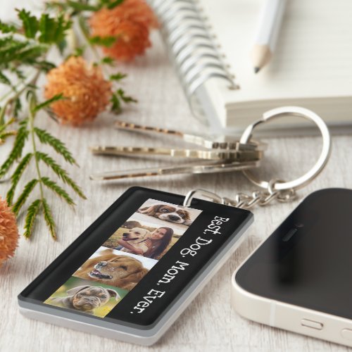 Photo Collage Best Dog Mom Ever Fun Black White Keychain