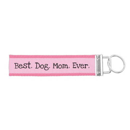 Photo Collage Best Dog Mom Ever Fun Pink White  Wrist Keychain