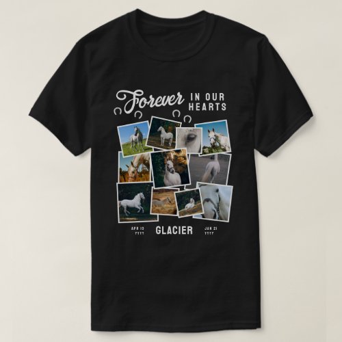 Photo Collage Forever In Our Hearts Horse Memorial T_Shirt