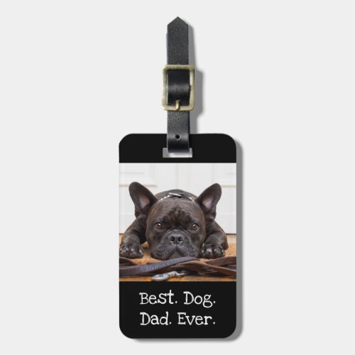 Photo Dog Personalized Best Dog Dad Ever Black Luggage Tag