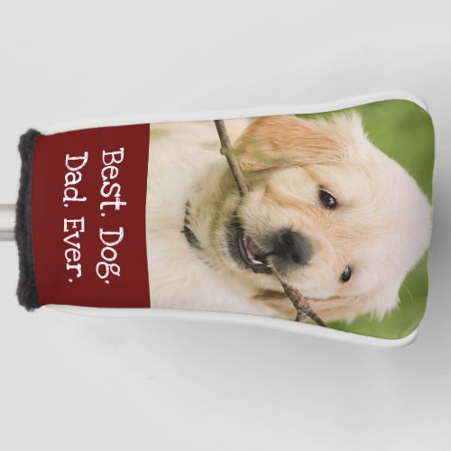 Photo Dog Personalized Best Dog Dad Ever Red White Golf Head Cover